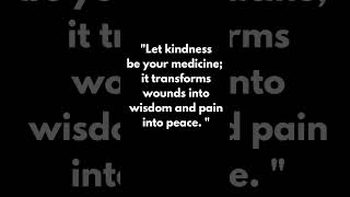 "Let kindness be your medicine💫."