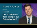 Bobby Schuller: Die 10 Gebote: Vom Mangel zur Zufriedenheit!