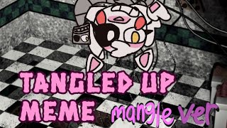 Tangled up (Meme) FNAF 2|🤍Mangle🤍 ver|