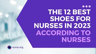 The 12 Best Shoes For Nurses in 2023 According to Nurses