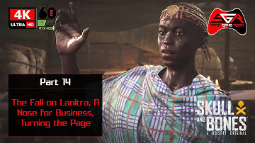 Skulls and Bones Gameplay - Part 14 The Fall on Lanitra, A Nose for Business, Turning the Page