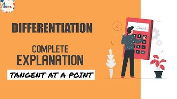 Tangent at a point | Differentiation | Complete Explanation | Part-1 | Science And Math | IGCSE
