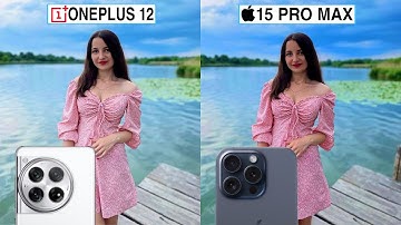 Oneplus 12 Vs iPhone 15 Pro Max Camera Test Comparison