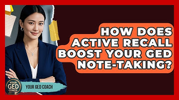 How Does Active Recall Boost Your GED Note-taking? - Your GED Coach
