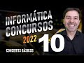 Conceitos Básicos Informática Concursos 2022 | Aula 10