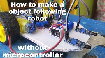 How to make object following robot without microcontroller | TECHNICAL AG THE KING