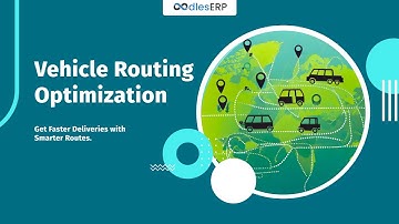Optimize Vehicle Routing with Oodles ERP | Smarter Fleet Management