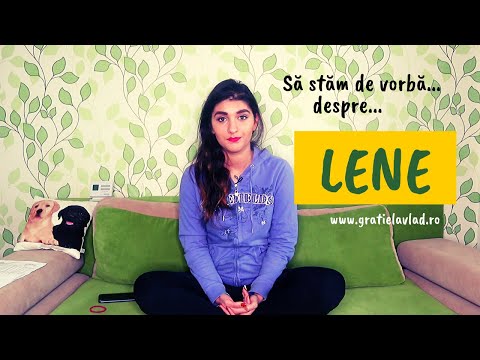 Video: Lenea Este O Dependență Care Ne Strică Viața