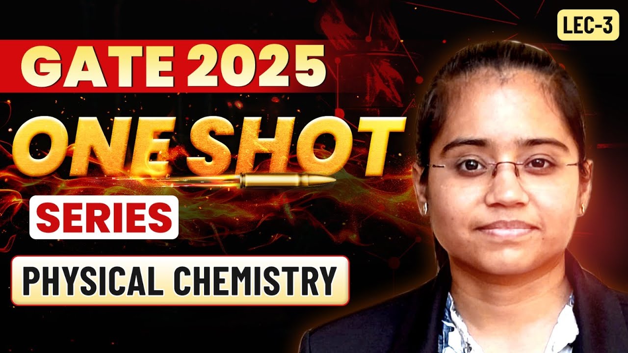 GATE Physical Chemistry One Shot Revision 2025 - Most Important Question Practice - L-3 | IFAS