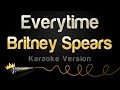 Britney Spears - Everytime Karaoke Version