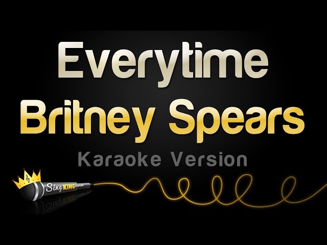 Britney Spears - Everytime (Karaoke Version) class=