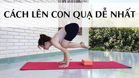 Tư Thế Con Quạ | Cách Lên Tư Thế Con Quạ Đơn Giản Nhất Trong Yoga | Crow Pose