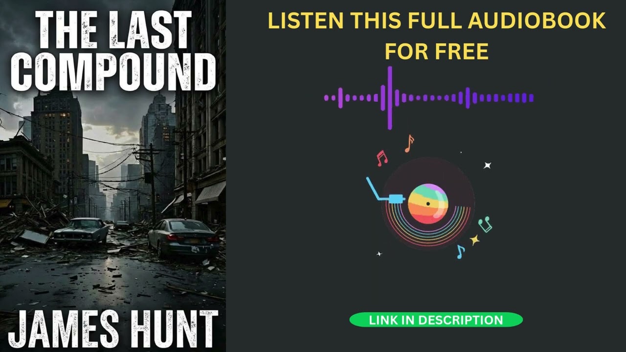 The Last Compound by James Hunt [Full Audiobook Free]