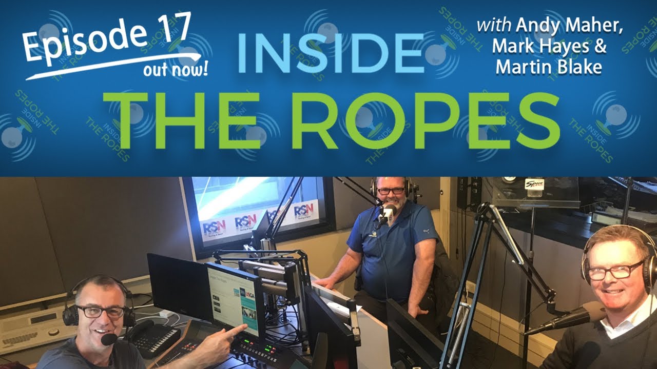 Inside The Ropes Australian golf podcast: Episode #17 - YouTube