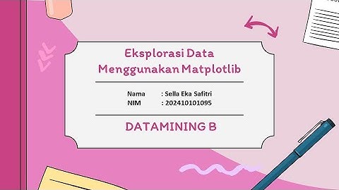 [Datamining] Eksplorasi Data Menggunakan Matplotlib