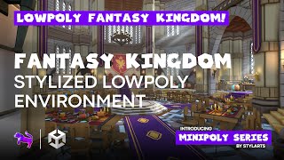 Fantasy Kingdom Interior | Stylized Lowpoly Environment | Showcase | Unity | Game-Ready | Minipoly