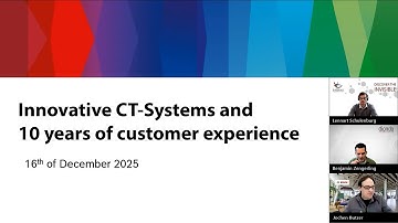 Webinar  - Innovative CT systems and 10 years of customer experience