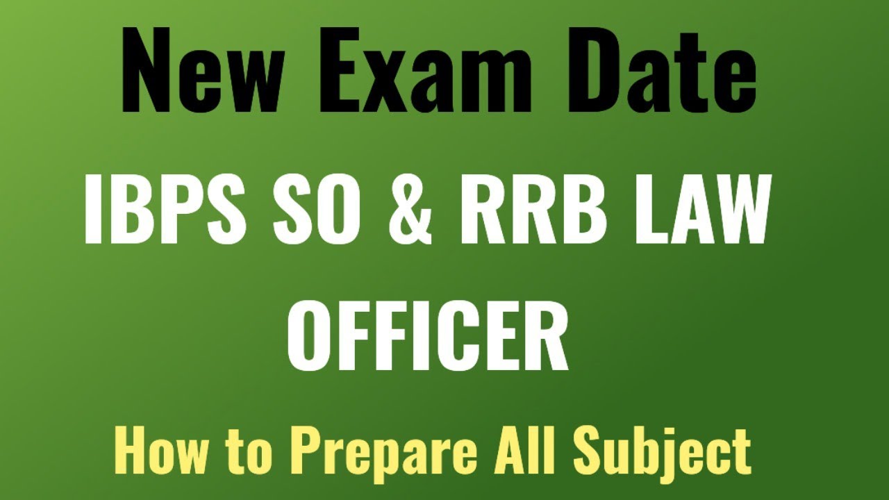 New Exam Date || IBPS SO LAW OFFICER || IBPS RRB LAW OFFICER SCALE II ...