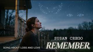 Remember - written by Susan Crego 