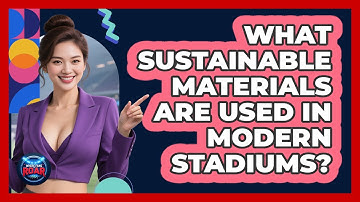 What Sustainable Materials Are Used In Modern Stadiums? - Where the Fans Roar