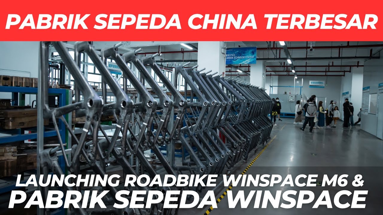 MAIN KE PABRIK SEPEDA CARBON DI CHINA BARENG ADIPATI BOB | WINSPACE M6 GLOBAL LAUNCH 