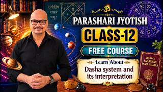 Class-12 Dasha System and interpretation #learnastrology #freecourse #freeclasses #onlineclasses