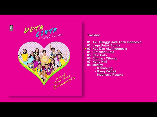 Duta Cinta u0026 Titiek Puspa - Album Untuk Anak - Anak Indonesia | Audio HQ class=