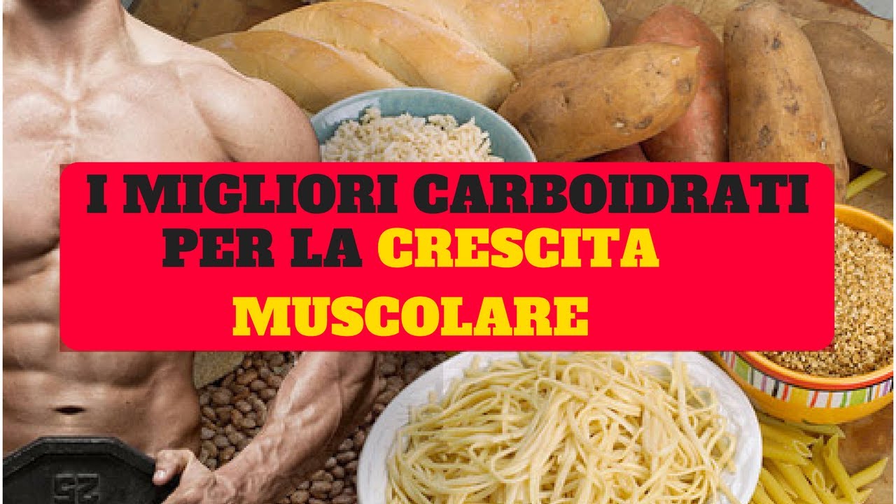 MIGLIORI FONTI DI CARBOIDRATI Per La CRESCITA MUSCOLARE ( Bodybuilding) YouTube MIGLIORI FONTI DI CARBOIDRATI Per La CRESCITA MUSCOLARE ( Bodybuilding) YouTube