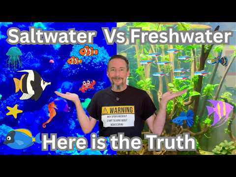 Saltwater or Freshwater ? The TRUTH so you can decide !