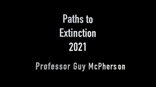 Paths to Extinction: Presentation by Professor Guy McPherson