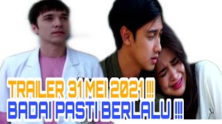 TRAILER BADAI PASTI BERLALU ||EPISODE 31 MEI 2021 LEO PATAH HATI 