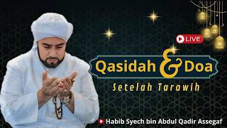 Live Habib Syech bin Abdul Qadir Assegaf, Qosidah dan Doa Setelah Tarawih