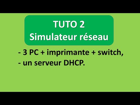 Tuto2 simulateur réseau : 3pc + imprimante + switch en DHCP