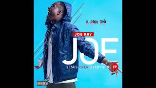 Jesus Over Everything (J.O.E Ep ) Full Tape bY Joe Kay