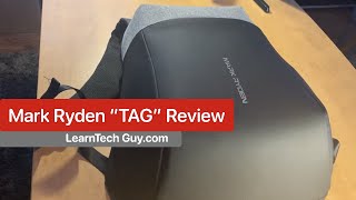 TECH REVIEW | Mark Ryden TAG Anti Theft Backpack Review