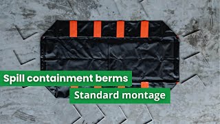 Spill containment berms - Standard montage