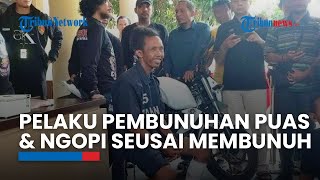 PENGAKUAN Pelaku Pembunuhan Bos Galon di Semarang: Puas, Sempat Ngopi di Angkringan seusai Membunuh