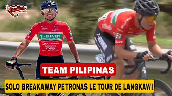 TEAM PILIPINAS SOLO BREAKAWAY SA LAST 16 km SA KANILANG STAGE 2 PETRONAS LE TOUR DE LANGKAWI 2025