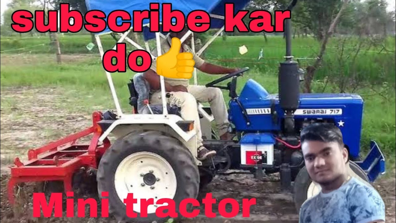 Mini tractor 717🔥 dekhna Jarur.Channel ko subscribe.Karo vlogs Br