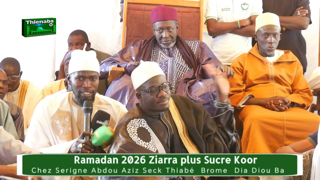 RAMADAN 2026 Ziara Plus Soukerou Koor chez Serigne Abdou Aziz Seck Thiabé