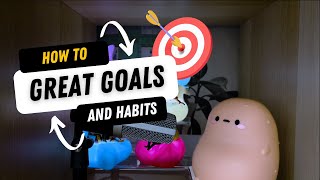 Setting Great Goals and Creating Great Habits