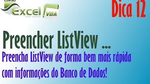 Curso Excel VBA - Preencha Listview com Informações do Banco de Dados - Dica 12