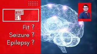 Fits / Convulsions / Seizures / Epilepsy | Do they mean the same ? | Science Explained