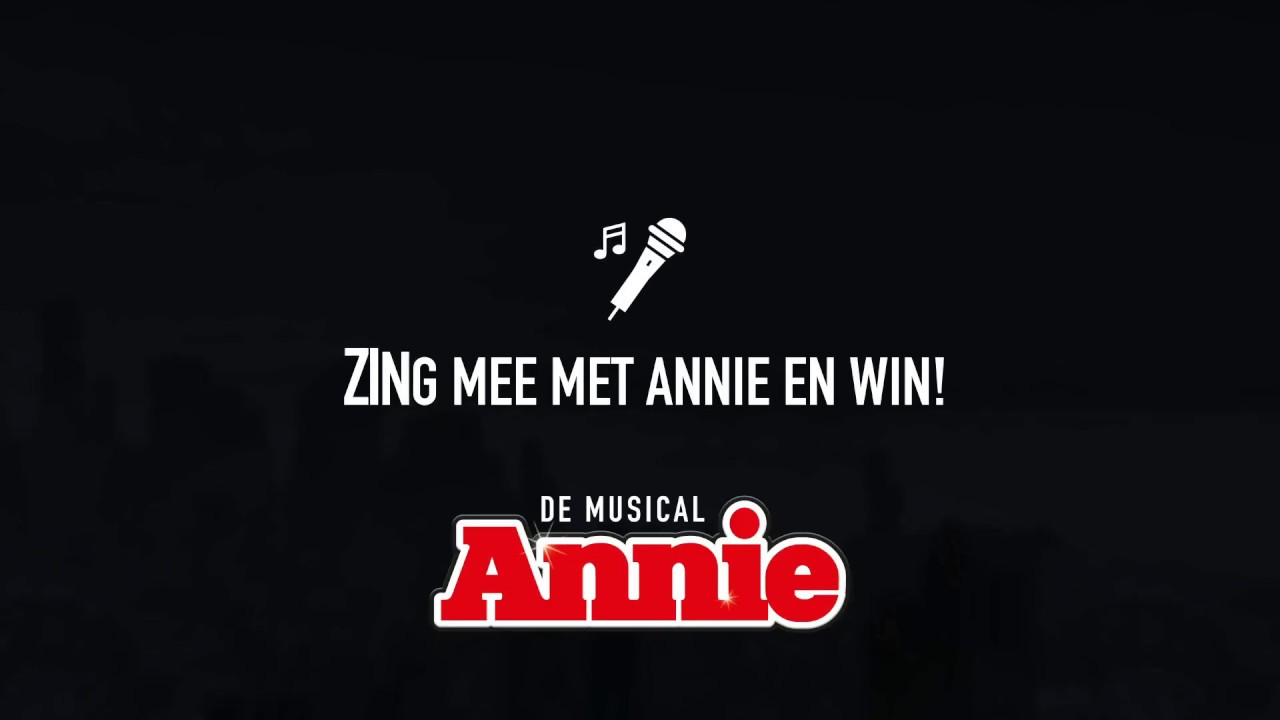 ANNIE DE MUSICAL | Zing mee met Annie en win! - YouTube