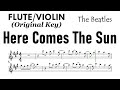 Here Comes The Sun Flute Violin Original Key Sheet Music Backing Track Partitura The Beatles Here Comes The Sun Flute Violin Original Key Sheet Music Backing Track Partitura The Beatles