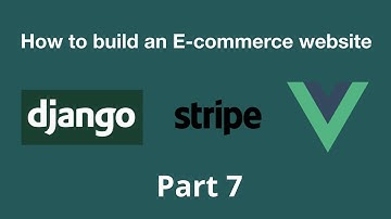 Orders - How to build an E-commerce website using Django 3 and Vue.js - Part 7