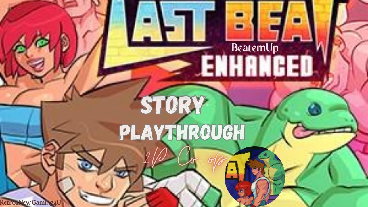 Last Beat Enhanced-Full Story Playthrough as John & Noa-2P Co op w/R3dRyd3r-4/21/23