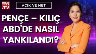 Pençe – Kılıç’ta nihai hedef ne? | Açık ve Net