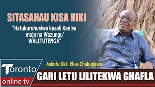 GARI LETU LILITEKWA TUKANYANG'ANYWA CHAKULA NA HATUKURUHUSIWA KUSALI KANISA MOJA NA WAZUNGU