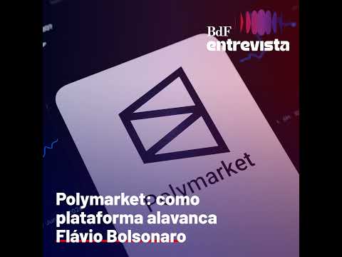 #574 - Polymarket: como plataforma alavanca Flávio Bolsonaro | BdF Entrevista Jeniffer Mendonça
